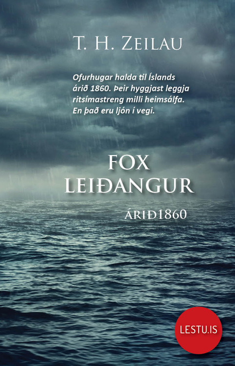 Upplýsingar um Fox leiðangurinn árið 1860 yfir Færeyjar, Ísland og Grænland eftir T. H. Zeilau - Til útláns